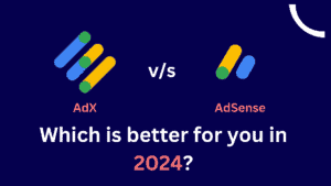 Google AdX vs AdSense